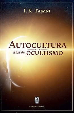 EBOOK - Autocultura à Luz do Ocultismo - I. K. Taimni (adquira pelo link na descrição)