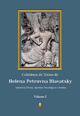 EBOOK - Coletânea de Textos de Helena Petrovna Blavatsky - volume 1 (adquira pelo link na descrição)