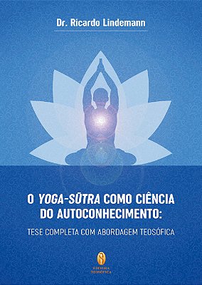 O Yoga-Sutras como Ciência do Autoconhecimento - Ricardo Lindemann