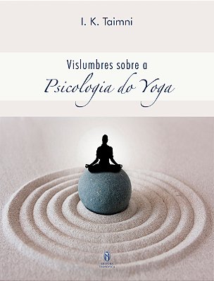 EBOOK - Vislumbres sobre a Psicologia do Yoga - I. K. Taimni (adquira pelo link na descrição)