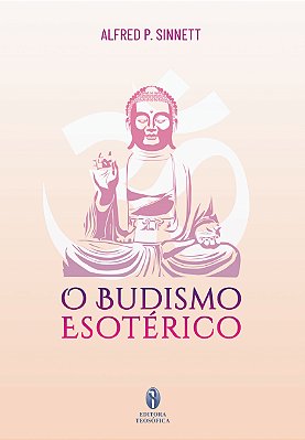 EBOOK - O Budismo Esotérico - A. P. Sinnett  (adquira pelo link na descrição)