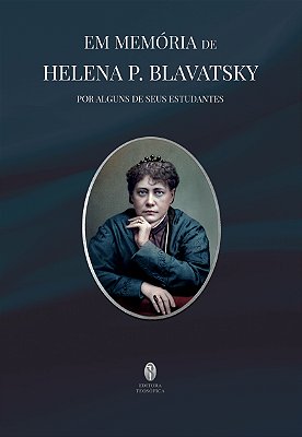 EBOOK - Em memória de Helena P. Blavatsky: por alguns de seus estudantes (adquira pelo link na descrição)