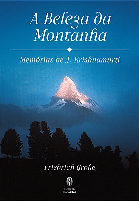EBOOK - A Beleza da Montanha: Memórias de J. Krishnamurti (adquira pelo link na descrição)