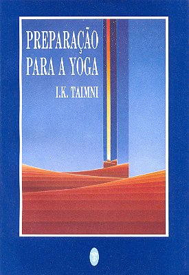 EBOOK - Preparação para a Yoga - I. K. Taimni (adquira pelo link na descrição)