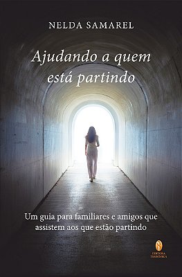 Ajudando a quem está partindo  - Nelda Samarel