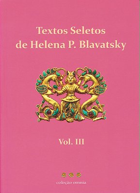 Textos Seletos de Helena P. Blavatsky VOL. III