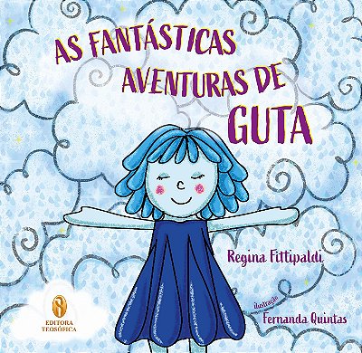 Lançamento: As Fantásticas Aventuras de Guta - Regina Fittipaldi