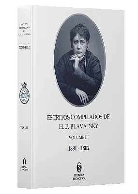 PRÉ-LANÇAMENTO: Escritos Compilados de Helena Blavatsky - Vol. 3 (Collected Writings)