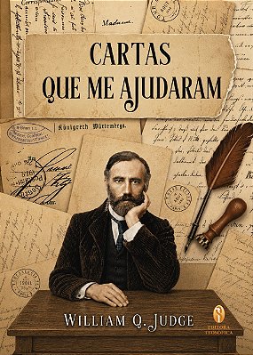 LANÇAMENTO: Cartas que me Ajudaram - William Q. Judge