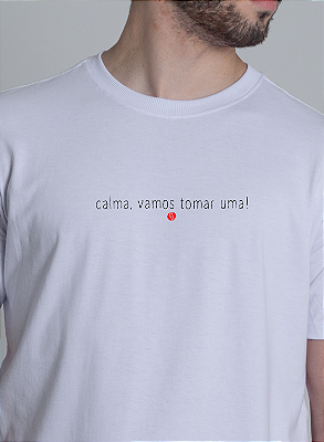 Camiseta Unibutec Calma, Vamos Tomar Uma!