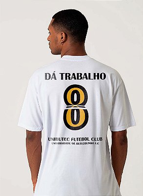 Camiseta Unibutec Futebol Club - Camisa 08 Dá Trabalho