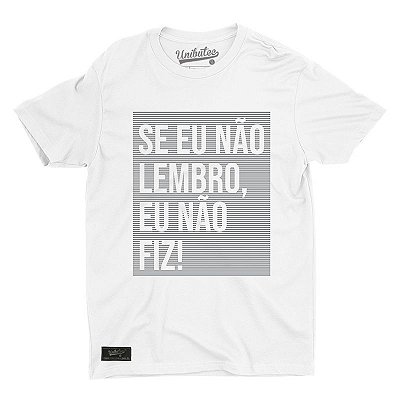 Camiseta Unibutec Hops Se Eu Não Lembro, Eu Não Fiz!