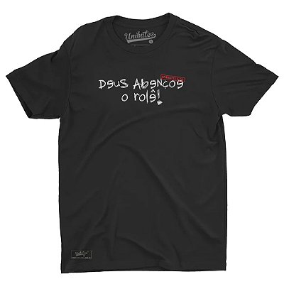 Camiseta Unibutec Deus Abençoe o Rolê