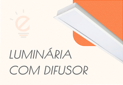 Luminária com Difusor