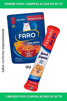 BRINDE Sachê Faro Gato 85g ou DOG STIX SNACK 15g - sabor conforme disponibilidade