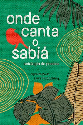 Onde canta o sabiá - antologia de poesias