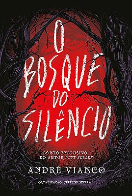 O Bosque do Silêncio: Contos de Terror