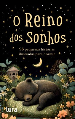 O Reino dos Sonhos - histórias ilustradas para dormir - (Promoção Especial de Natal)