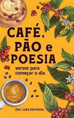 Café, Pão e Poesia - (Promoção Especial de Natal)
