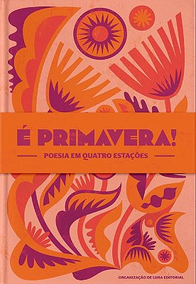 É PRIMAVERA! (Promoção Especial de Natal)