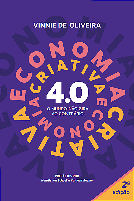 Economia criativa 4.0: o mundo não gira ao contrário - (Promoção Especial de Natal)