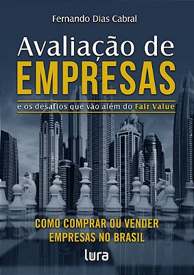 Avaliação de Empresas e os desafios que vão além do Fair Value (Promoção Especial de Natal)