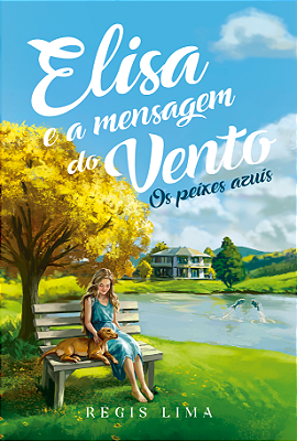 Elisa e a mensagem do vento: os peixes azuis - vol.2