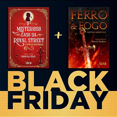 BLACK FRIDAY - LIVRO FERRO E FOGO + MISTERIOSO CASO