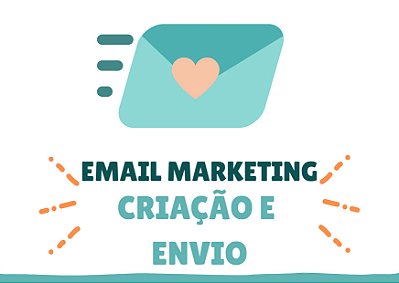 PACK EMAIL MARKETING - IMPLEMENTAÇÃO, ARTE E ENVIO