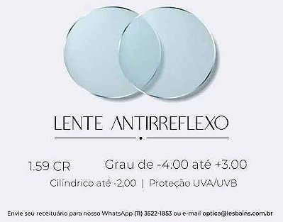 Lentes de grau de Policarbonato: (+/-) 4,00 até (+/-) 6,00