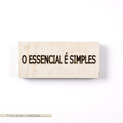 Bloco Pinus - O essencial é simples
