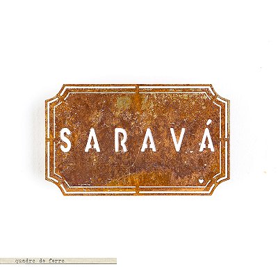 Placa Etiqueta ferro - Saravá
