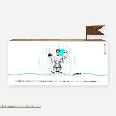 Bloco Vintage - para todo game over existe o play again
