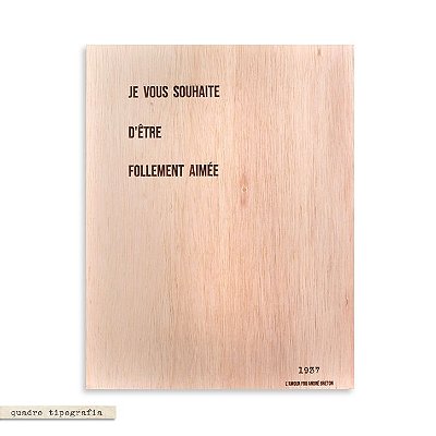 Quadro Tipografia - Je vous Souhaite D'être Follement Aimée