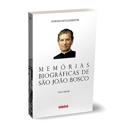 Memórias Biográficas de São João Bosco - Volume III (Livro Impresso)