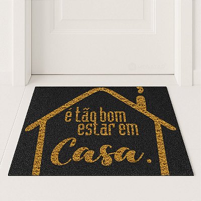 Tapete Capacho TÃO BOM ESTAR EM CASA 60x40 home Entrada Apto