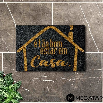 Tapete Capacho TÃO BOM ESTAR EM CASA 60x40 home Entrada Apto