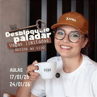 CURSO DESBLOQUEIE SEU PALADAR (ONLINE AO VIVO)