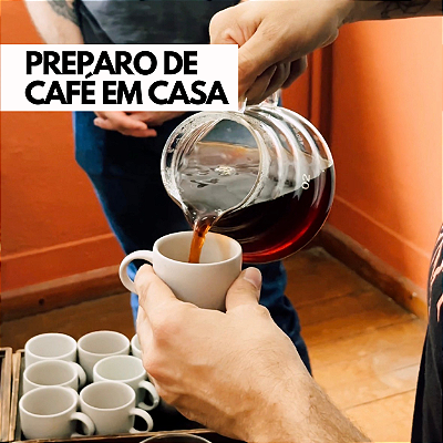 CURSO - PREPARO DE CAFÉ EM CASA - 16/05