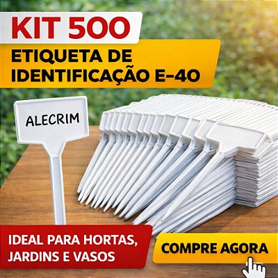 ETIQUETA DE IDENTIFICAÇÃO E-40 HORTA, PLANTAÇÕES, FACULDADES E AGRO KIT COM 500 UNIDADES