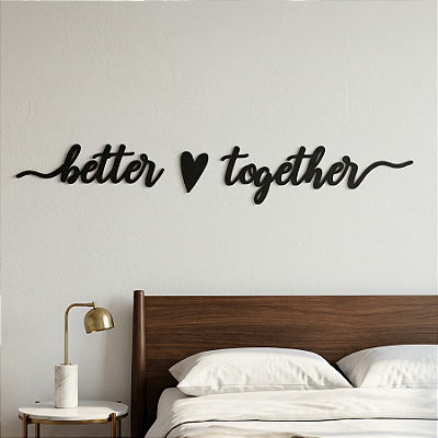 Escultura de Parede em MDF - Frase Romântica de Parede em Lettering | Better Together