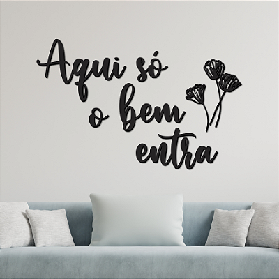 Escultura de Parede em MDF - Frase de Parede em Lettering | Aqui Só o Bem Entra