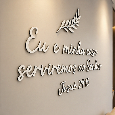 Josué 24:15 Frase de Parede em MDF - Eu e Minha Casa Serviremos ao Senhor