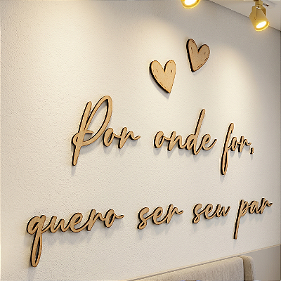 Por onde for, quero ser seu par