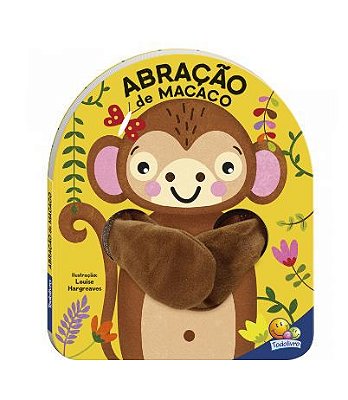 Livro Dedoche - Abracao: Abracao De Macaco Todolivro