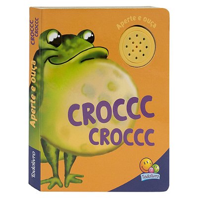 Livro Aperte E Ouca: Croccc Croccc Todolivro