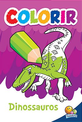 Livro P/ Colorir Animais Dinossauros Todolivro