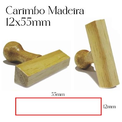 Carimbo Personalizado de Madeira 12x55mm