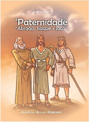 Livreto - A paternidade de Abraão , Isaque e Jacó