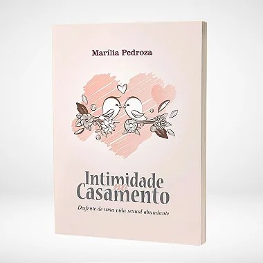 Intimidade no Casamento - Marília Pedroza